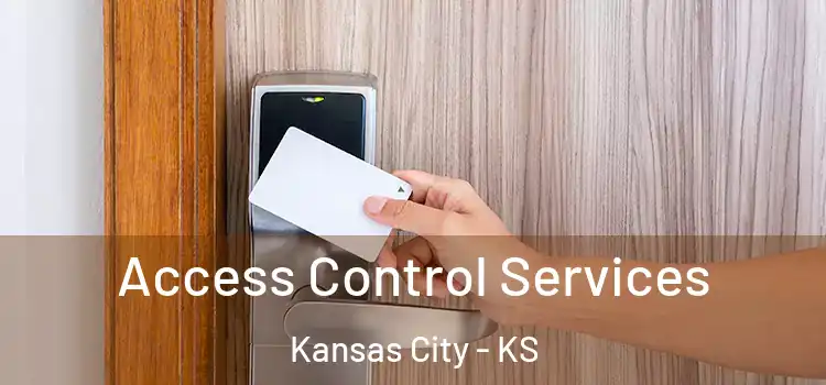  Access Control Services Kansas City - KS