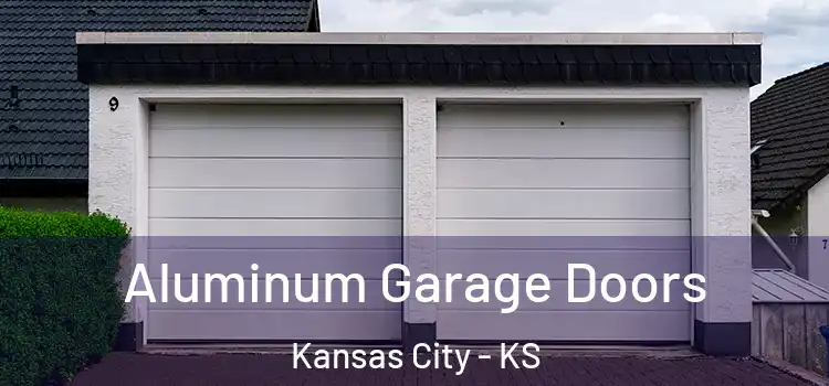  Aluminum Garage Doors Kansas City - KS