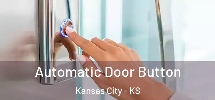  Automatic Door Button Kansas City - KS