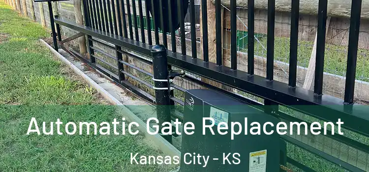  Automatic Gate Replacement Kansas City - KS