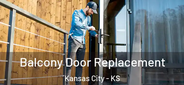  Balcony Door Replacement Kansas City - KS