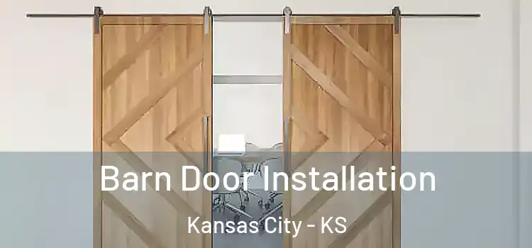 Barn Door Installation Kansas City - KS
