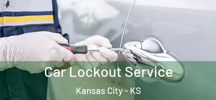 Car Lockout Service Kansas City - KS