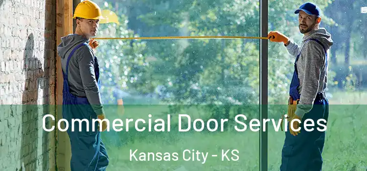 Commercial Door Services Kansas City - KS