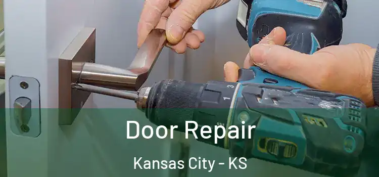 Door Repair Kansas City - KS