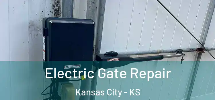 Electric Gate Repair Kansas City - KS