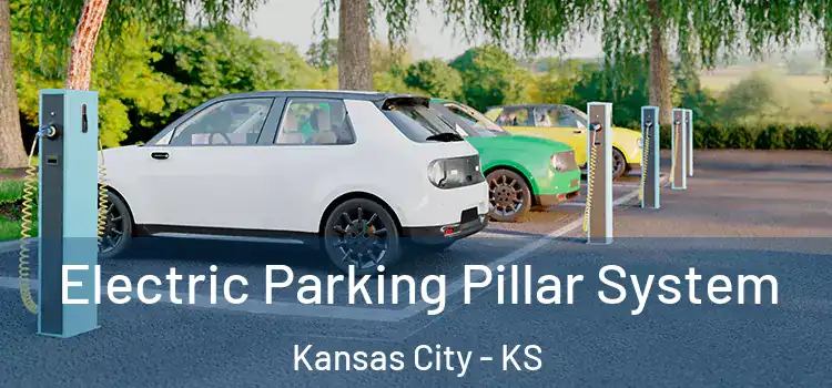 Electric Parking Pillar System Kansas City - KS