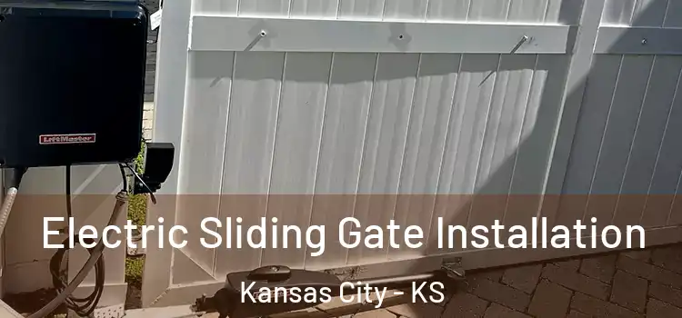 Electric Sliding Gate Installation Kansas City - KS