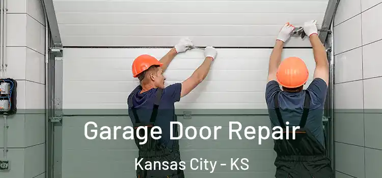  Garage Door Repair Kansas City - KS