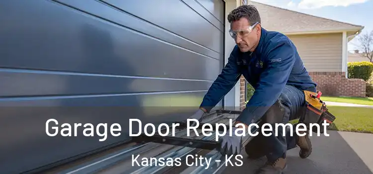  Garage Door Replacement Kansas City - KS