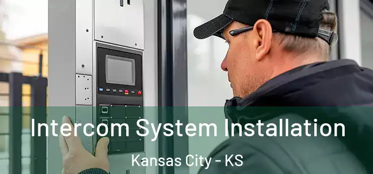  Intercom System Installation Kansas City - KS