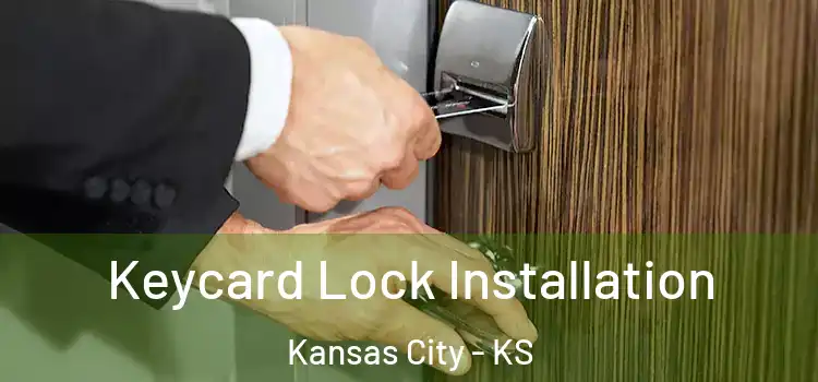  Keycard Lock Installation Kansas City - KS