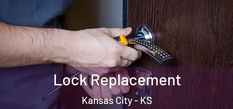  Lock Replacement Kansas City - KS