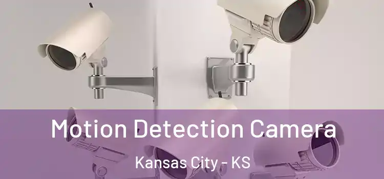  Motion Detection Camera Kansas City - KS