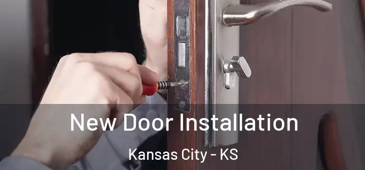 New Door Installation Kansas City - KS