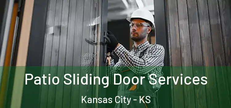 Patio Sliding Door Services Kansas City - KS
