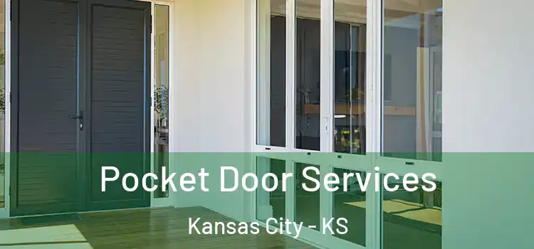 Pocket Door Services Kansas City - KS