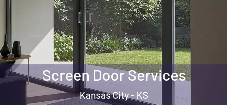  Screen Door Services Kansas City - KS