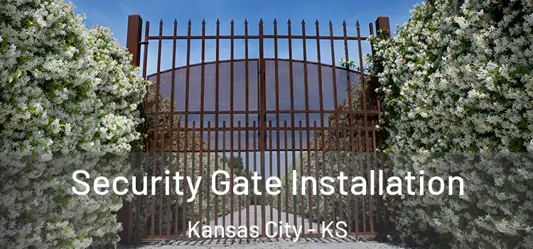  Security Gate Installation Kansas City - KS