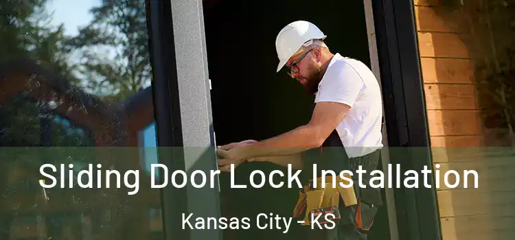 Sliding Door Lock Installation Kansas City - KS