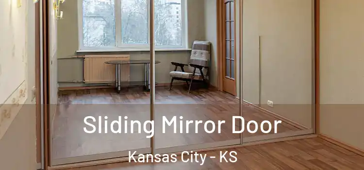  Sliding Mirror Door Kansas City - KS