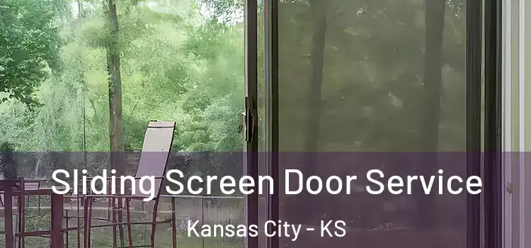 Sliding Screen Door Service Kansas City - KS